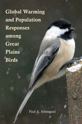 Global Warming and Population Responses among Great Plains Birds(English, Paperback, Johnsgard Paul)