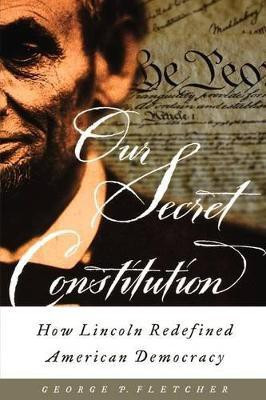 Our Secret Constitution(English, Paperback, Fletcher George P.)