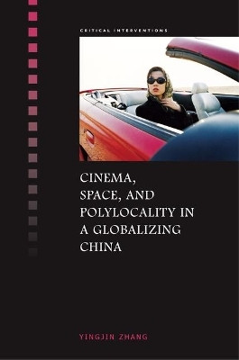 Cinema, Space, and Polylocality in a Globalizing China(English, Electronic book text, Zhang Yingjin)