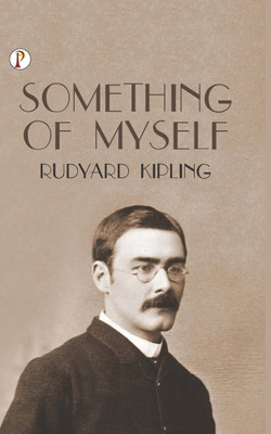 Something of Myself(Hardcover, Rudyard kipling)