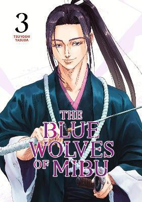 The Blue Wolves of Mibu 3 (Blue Miburo)(English, Paperback, Yasuda Tsuyoshi)