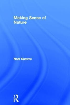 Making Sense of Nature(English, Hardcover, Castree Noel)
