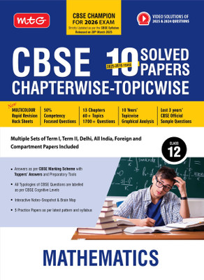 MTG CBSE 10 Years (2025-2016) Chapterwise Topicwise Solved Papers Class 12 Mathematics - CBSE Champion For 2026 Exam | Free Video Solution of PYQs (As Per Latest CBSE Syllabus Released on 28 March)(Paperback, MTG Editorial Board)