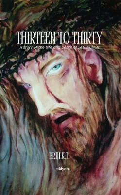 Thirteen to Thirty(English, Hardcover, BRIJI.K.T.)