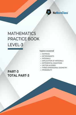 Mathematics Practice Book Level-3 Part 3 of 3  - NoMoreClass IIT Practice Book(English, Paperback, Nomoreclass)
