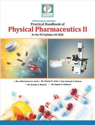 Practical Handbook of Physical Pharmaceutics II(Paperback, Mrs. Dhanshree U. Jirole, Mr. Umesh D. Jirole, Prof. Avinash Chavan, Mr. Gorakh J. Dhumal)