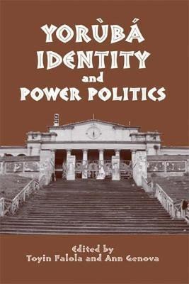 Yoruba Identity and Power Politics(English, Hardcover, unknown)
