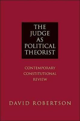 The Judge as Political Theorist(English, Paperback, Robertson David)