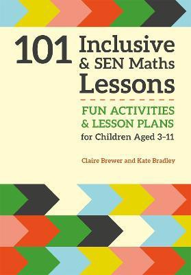 101 Inclusive and SEN Maths Lessons(English, Paperback, Brewer Claire)