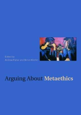 Arguing about Metaethics(English, Paperback, unknown)
