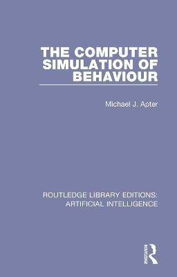 The Computer Simulation of Behaviour(English, Paperback, Apter Michael J)