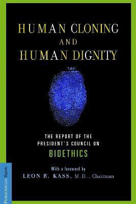 Human Cloning and Human Dignity(English, Paperback, Kass Leon)