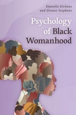 Psychology of Black Womanhood(English, Paperback, Dickens Danielle)