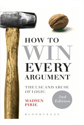 How to Win Every Argument, English(Paperback, PirieMadsen)