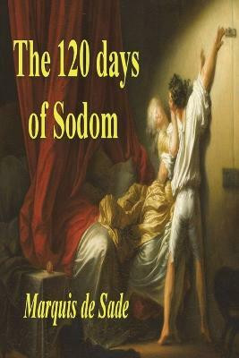 The 120 Days of Sodom(English, Paperback, Sade Marquis de)