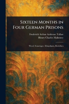 Sixteen Months in Four German Prisons(English, Paperback, Talbot Frederick Arthur Ambrose)