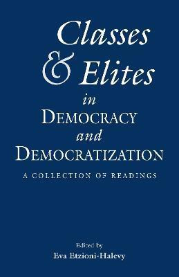 Classes and Elites in Democracy and Democratization(English, Electronic book text, unknown)