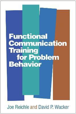 Functional Communication Training for Problem Behavior(English, Hardcover, Reichle Joe)