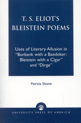 T.S. Eliot's Bleistein Poems(English, Paperback, Sloane Patricia)