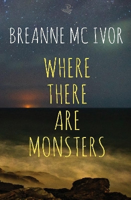 Where There Are Monsters(English, Paperback, McIvor Breanne)