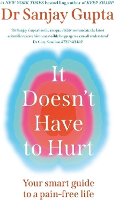 It Doesn't Have to Hurt(English, Paperback, Gupta Sanjay Dr)