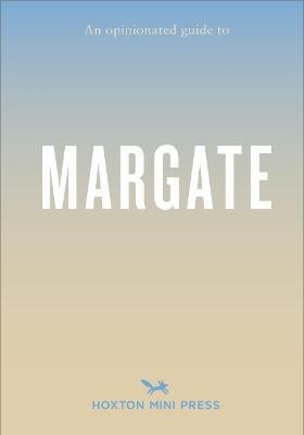 Opinionated Guide to Margate(English, Paperback, Watts Emmy)