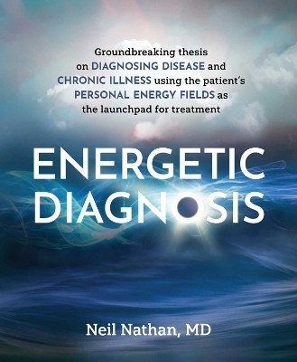 Energetic Diagnosis(English, Paperback, Nathan Neil)
