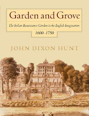 Garden and Grove(English, Paperback, Hunt John Dixon)