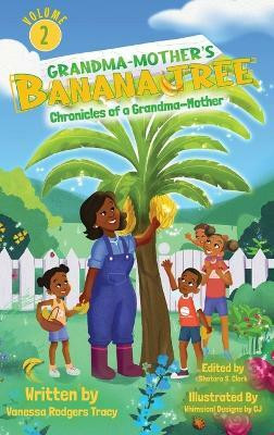 Grandma-Mother's Banana Tree(English, Hardcover, Tracy Vanessa Rodgers)