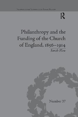 Philanthropy and the Funding of the Church of England, 1856-1914(English, Paperback, Flew Sarah)