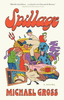Spillage(English, Paperback, Gross Michael)