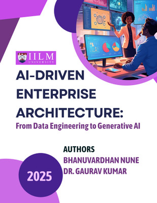 AI-Driven Enterprise Architecture: 
From Data Engineering to Generative AI 2025(Paperback, Author:1- Bhanuvardhan Nune, Author:2-Dr. Gaurav Kumar)