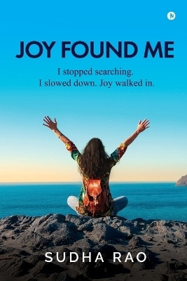 Joy Found Me(English, Paperback, Sudha Rao)
