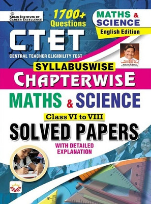 CTET Syllabuswise Chapterwise Maths and Science Class 6 To 8 and Solved Papers with Explanation (English Medium) (4554)(Paperback, Think Tank of Kiran Institute of Career Excellence, KICX) CTET Syllabuswise Chapterwise Maths and Science Class 6 To 8 and Solved Papers with Explanation (English Medium) (4554)(Paperback, Think Tank of Kiran Institute of Career Excellence, KICX)