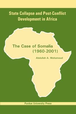 State Collapse and Post-conflict Development in Africa(English, Paperback, Mohamoud Abdullah A.)