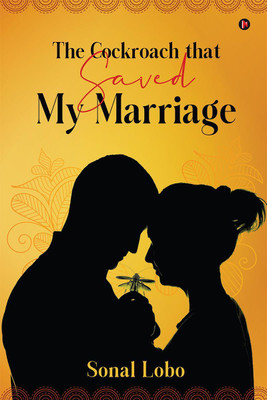 The Cockroach that Saved My Marriage(English, Paperback, Sonal Lobo)