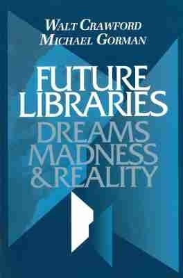 Future Libraries(English, Paperback, American Library Association)
