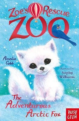 Zoe's Rescue Zoo: The Adventurous Arctic Fox(English, Paperback, Cobb Amelia)