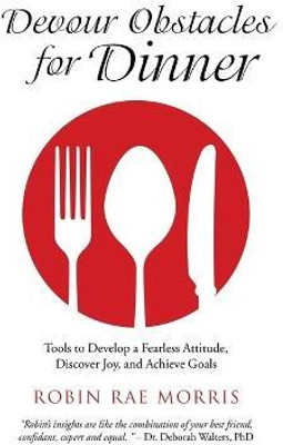 Devour Obstacles for Dinner(English, Hardcover, Morris Robin Rae)