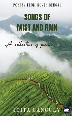 Songs of Mist and Rain(English, Paperback, Ganguly Joita)