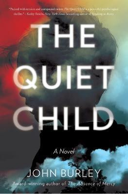 The Quiet Child(English, Paperback, Burley John)