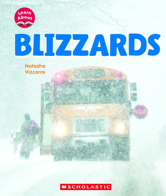 Blizzards (Learn About: Wild Weather)(Paperback, Natasha Vizcarra)