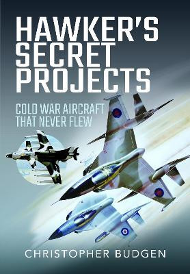 Hawker's Secret Projects(English, Hardcover, Budgen Christopher)