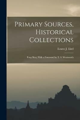 Primary Sources, Historical Collections(English, Paperback, Eitel Ernest J)