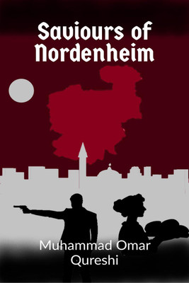Saviours of Nordenheim(English, Paperback, Muhammad Omar Qureshi)
