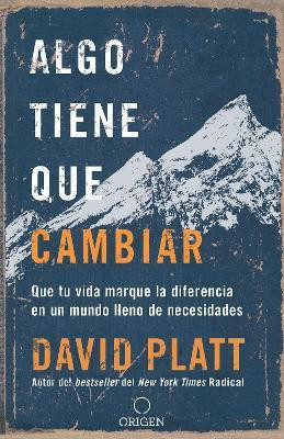 Algo tiene que cambiar / Something Needs to Change(Spanish, Paperback, Platt David)