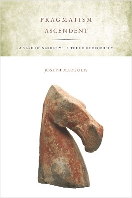 Pragmatism Ascendent(English, Hardcover, Margolis Joseph)