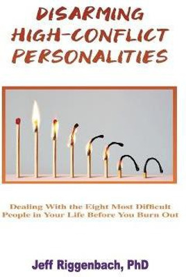 Disarming High-Conflict Personalities(English, Paperback, Riggenbach Jeff)