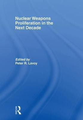 Nuclear Weapons Proliferation in the Next Decade(English, Paperback, unknown)