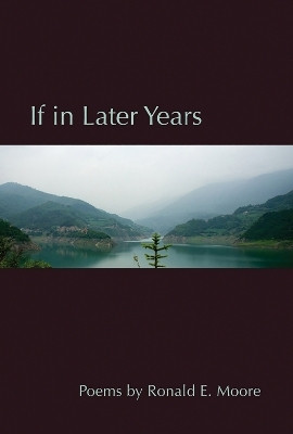 If in Later Years(English, Hardcover, Moore Ronald E.)